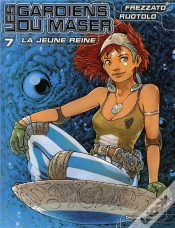 Capa do artigo Les Gardiens Du Maser T.7 ; La Jeune Reine