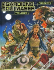 Capa do artigo Les Gardiens Du Maser ; Trilogie T.1