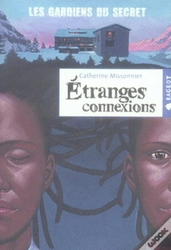 Capa do artigo Les Gardiens Du Secret T.1 ; Étranges Connexions