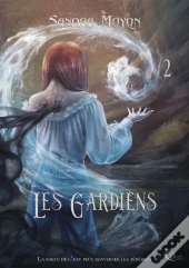 Les Gardiens Tome 2