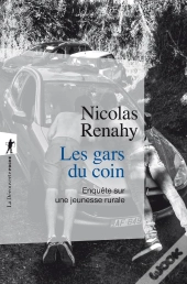 Les Gars Du Coin ; Enquête Sur Une Jeunesse Rurale