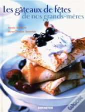 Les Gateaux De Fetes De Nos Grands-Meres