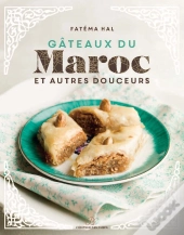 Les Gateaux Du Maroc & Autres Douceurs