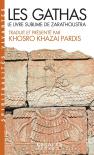 Les Gathas ; Le Livre Sublime De Zarathoustra