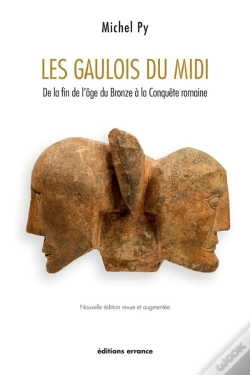 Capa do artigo Les Gaulois Du Midi ; De La Fin De L'Âge Du Bronze À La Conquête Romaine