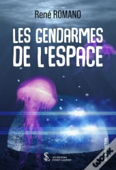 Les Gendarmes De L Espace