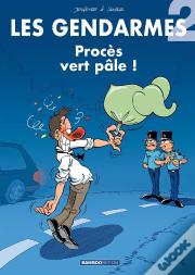 Les Gendarmes Tome 2 : Procès Vert Pâle !