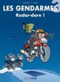 Les Gendarmes Tome 3 : Radar-Dare ! - Preview