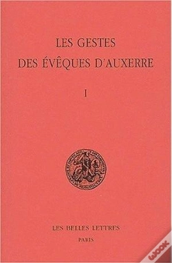 Capa do artigo Les Gestes Des Évêques D'Auxerre. Tome I