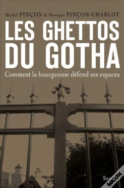 Capa do artigo Les Ghettos Du Gotha ; Comment La Bourgeoisie Défend Ses Espaces