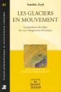 Les Glaciers En Mouvement : La Population Des Alpes Face Aux Changements Climatiques - Preview
