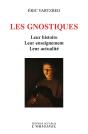 Les Gnostiques : Leur Histoire, Leur Enseignement, Leur Activité - Preview