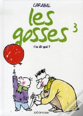 Les Gosses T.3 ; T'As Dit Quoi