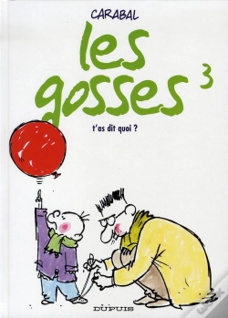 Capa do artigo Les Gosses T.3 ; T'As Dit Quoi