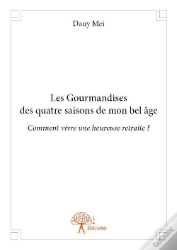 Capa do artigo Les Gourmandises Des Quatre Saisons De Mon Bel Age