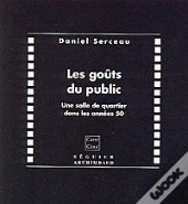 Les Goûts Du Public ; Une Salle De Quartier Dans Les Années Cinquante