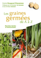 Les Graines Germées De A À Z ; Recettes Faciles Et Savoureuses