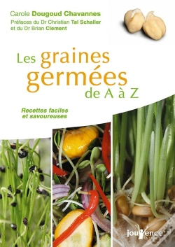 Capa do artigo Les Graines Germées De A À Z ; Recettes Faciles Et Savoureuses