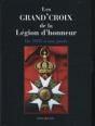 Les Grand'Croix De La Légion D'Honneur De 1805 À Nos Jours - Preview