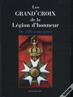 Capa do artigo Les Grand'Croix De La Légion D'Honneur De 1805 À Nos Jours