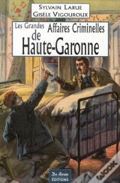 Capa do artigo Les Grandes Affaires Criminelles De Haute-Garonne