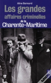Capa do artigo Les Grandes Affaires Criminelles De La Charent-Maritime