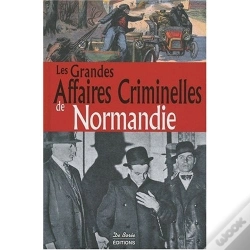 Capa do artigo Les Grandes Affaires Criminelles De Normandie