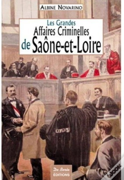 Capa do artigo Les Grandes Affaires Criminelles De Saône-Et-Loire