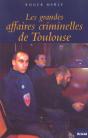 Les Grandes Affaires Criminelles De Toulouse - Preview