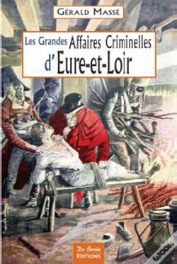 Capa do artigo Les Grandes Affaires Criminelles D'Eure-Et-Loir