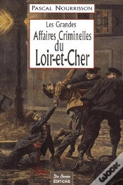 Capa do artigo Les Grandes Affaires Criminelles Du Loir-Et-Cher