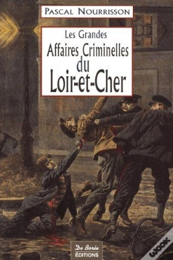 Capa do artigo Les Grandes Affaires Criminelles Du Loir-Et-Cher