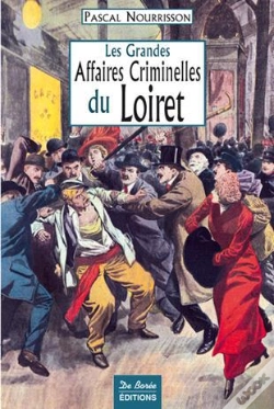Capa do artigo Les Grandes Affaires Criminelles Du Loiret