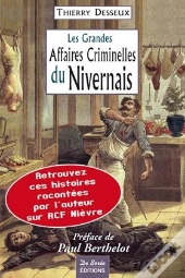 Les Grandes Affaires Criminelles Du Nivernais
