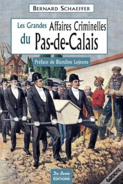 Capa do artigo Les Grandes Affaires Criminelles Du Pas-De-Calais