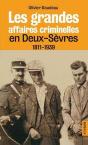 Les Grandes Affaires Criminelles En Deux-Sevres 1811-1939 - Preview