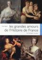 Les Grandes Amours De L'Histoire De France - Preview