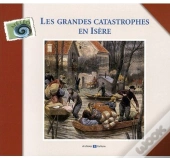 Les Grandes Catastrophes En Isère