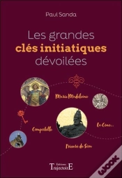 Capa do artigo Les Grandes Clés Initiatiques Dévoilées : Marie Madeleine - Compostelle - Prieuré De Sion - La Cène