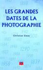 Les Grandes Dates De La Photographie - Preview