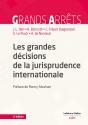Les Grandes Décisions De La Jurisprudence Internationale (3e Édition) - Preview