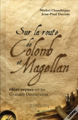 Capa do artigo Les Grandes Découvertes ; Idées Reçues Sur Colomb, Vasco De Gama, Magellan Et Autres Navigateurs