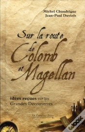 Capa do artigo Les Grandes Découvertes ; Idées Reçues Sur Colomb, Vasco De Gama, Magellan Et Autres Navigateurs