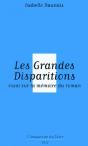 Les Grandes Disparitions ; Essai Sur La Mémoire Du Roman - Preview