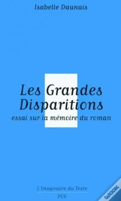 Capa do artigo Les Grandes Disparitions ; Essai Sur La Mémoire Du Roman