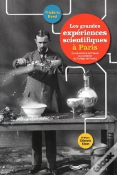 Les Grandes Experiences Scientifiques A Paris