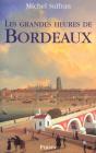 Les Grandes Heures De Bordeaux - Preview