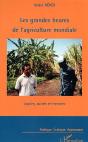 Les Grandes Heures De L'Agriculture Mondiale ; Espoirs, Succes Et Menaces - Preview