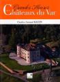 Les Grandes Heures Des Chateaux Du Var - Preview