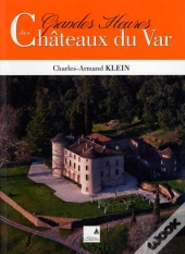 Les Grandes Heures Des Chateaux Du Var